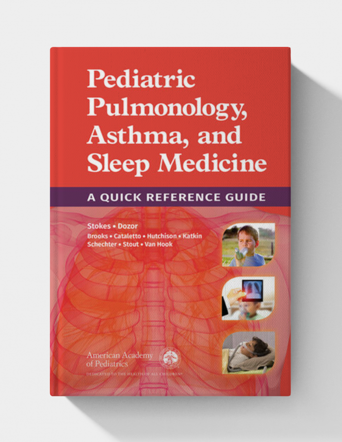 Pediatric Pulmonology, Asthma, and Sleep Medicine: A Quick Reference Guide (1st Edition)