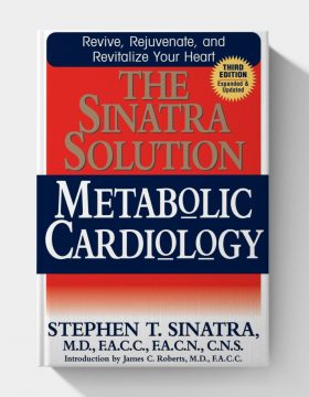 The Sinatra Solution: Metabolic Cardiology