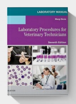 Laboratory Manual for Laboratory Procedures for Veterinary Technicians (7th Edition)