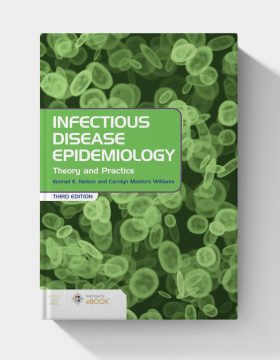 Infectious Disease Epidemiology: Theory and Practice: Theory and Practice (3rd Edition)