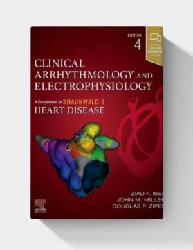 Clinical Arrhythmology and Electrophysiology (Companion to Braunwald's Heart Disease) 4th Edition