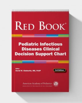 Red Book Pediatric Infectious Diseases Clinical Decision Support Chart (3rd Edition)