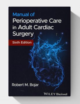 Manual of Perioperative Care in Adult Cardiac Surgery (6th Edition)