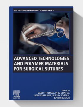 Advanced Technologies and Polymer Materials for Surgical Sutures