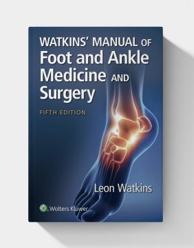 Watkins' Manual of Foot and Ankle Medicine and Surgery (5th Edition)