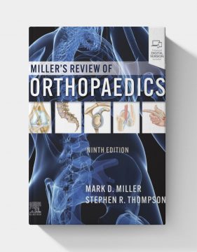 Miller’s Review of Orthopaedics (9th edition)