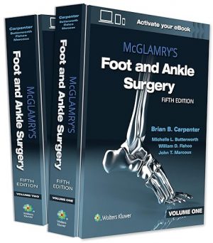 McGlamry's Foot and Ankle Surgery (5th Edition)